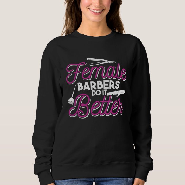 Sweatshirt Female Barbers Do It Better   Hair Stylist Quote (Devant)