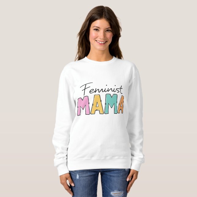 Sweatshirt Feministe Mama (Devant entier)