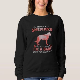 Sweatshirt Femme Berger Maman Dit Bébé Berger Chien Chris
