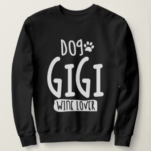 Sweatshirt Femme Chien Gigi Amateur de vin   Maman grand-mère