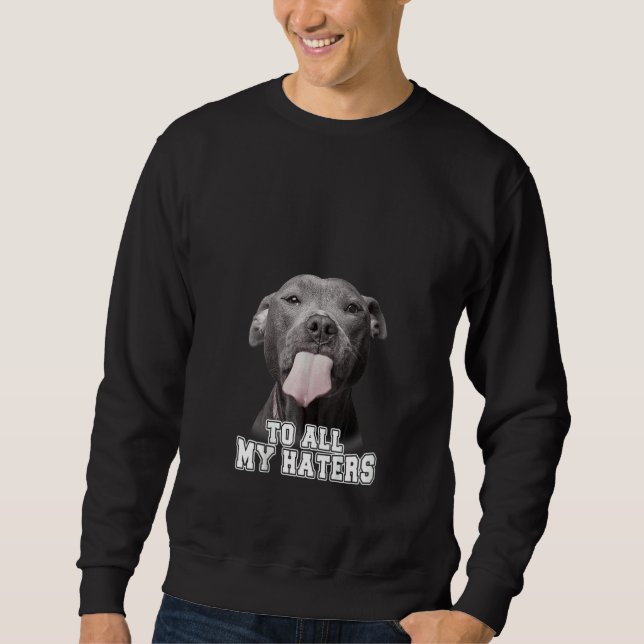 Sweatshirt Femme Drôle Pitbull À Tous Mes Hatères T-shirt Pit (Devant)