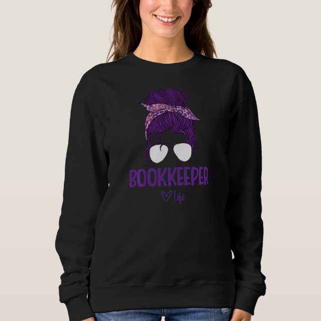 Sweatshirt Femme Femme Bookkeeper Life (Devant)