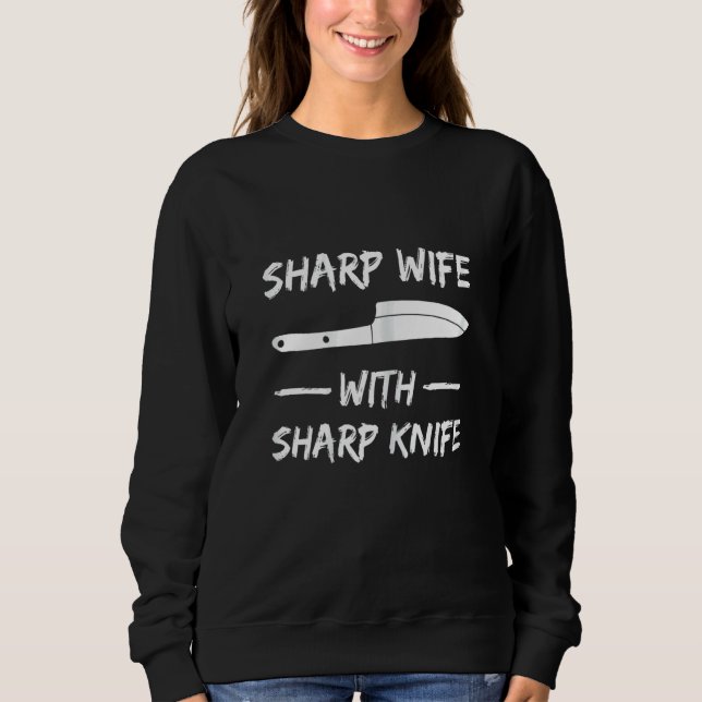 Sweatshirt Femme Femme Sharp Avec Couteau Sharp Pour Votre Ch (Devant)