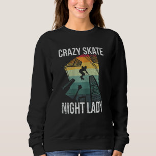 Sweatshirt Femme Fou Patinage Nuit Dame Pour Un Patinage À Ro