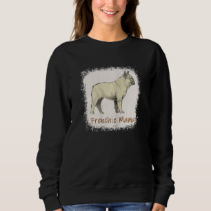 Sweatshirt Femme Frenchie Mama Bleached mignon Français Bulld