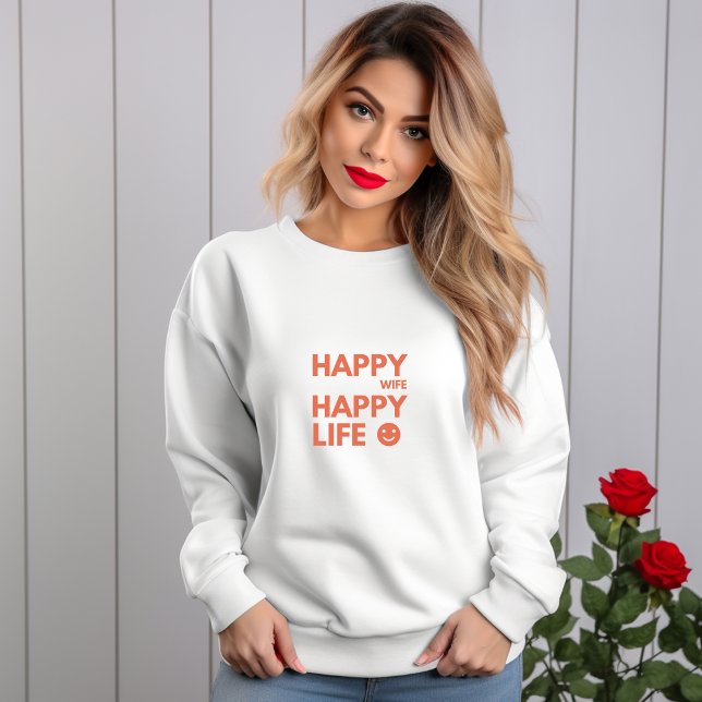 Sweatshirt Femme heureuse, Vie heureuse - Citation de mariage (Créateur téléchargé)