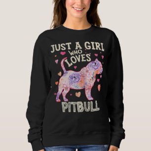 Sweatshirt Femme Juste Une Fille Qui Aime Pitbull Dog Flower