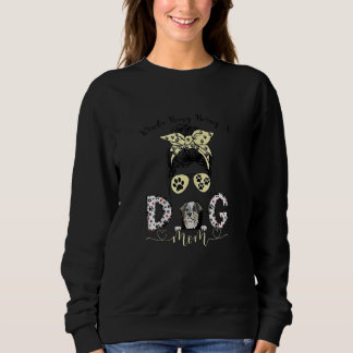Sweatshirt Femme Kinda Occupé Être Un Meilleur Chien Maman Au