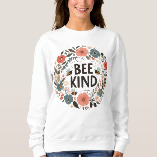 Sweatshirt femme message positif “Bee kind“
