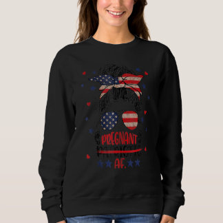 Sweatshirt Femme Messy Bun 4 juillet Patriotique Af Pregnant