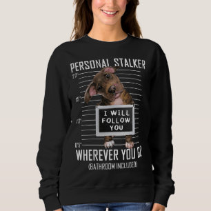 Sweatshirt Femme Personnelle Stalker Chien Pitbull Je Suivrai