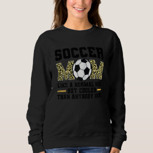 Sweatshirt Femme Soccer Maman Comme Maman Anormal Sport
