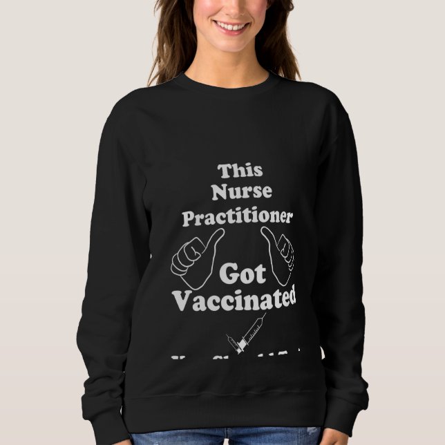 Sweatshirt Femmes Cette Infirmière Praticienne A Reçu Un Vacc (Devant)