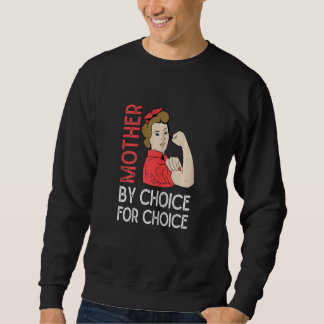 Sweatshirt Femmes Droits Féministes Mère Par Choix Pour Le Ch