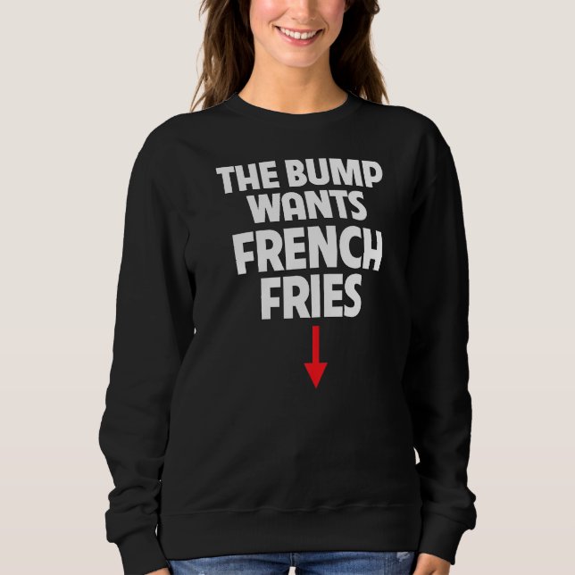 Sweatshirt Femmes Enceintes La bosse veut frites frites (Devant)