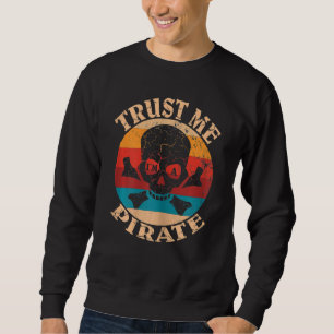 Sweatshirt Femmes Faites-moi confiance Je suis un crâne pirat