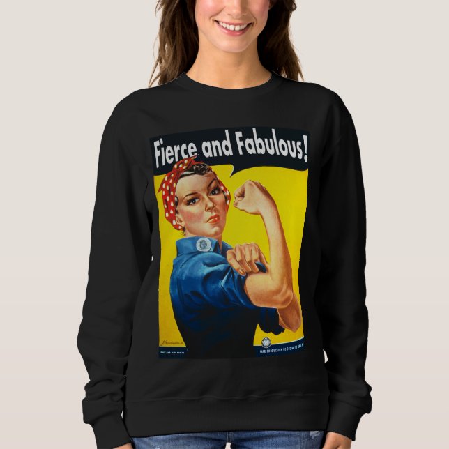 Sweatshirt Femmes fortes Rosie la riveuse Féroce et Fabuleuse (Devant)