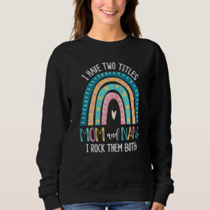 Sweatshirt Femmes J'Ai Deux Titres Maman Et Nana Je Les Roche