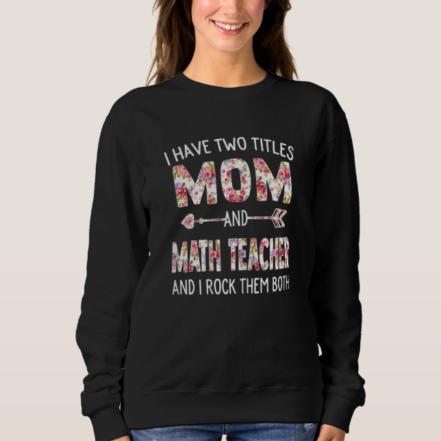 Sweatshirt Femmes J'Ai Deux Titres Maman & Math Enseignante M (Devant)