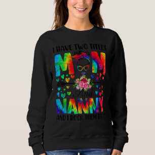 Sweatshirt Femmes J'Ai Deux Titres Maman & Nanny Tie Dye Déco