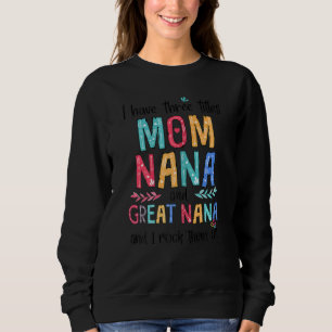 Sweatshirt Femmes J'Ai Trois Titres Maman Nana Great Nana Et
