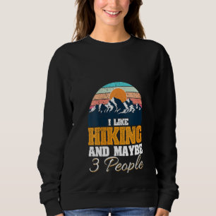 Sweatshirt Femmes J'Aime Le Randonnée Et Peut-Être 3 Personne