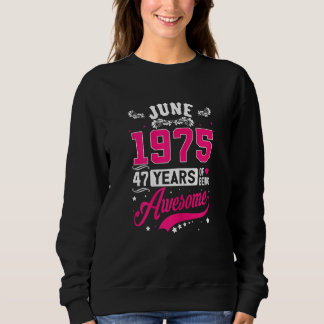 Sweatshirt Femmes Juin 1975 47 Anniversaire Vêtements 47 Ans
