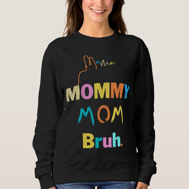 Sweatshirt Femmes Maman Maman Maman Maman Bruh Maman Et Moi G (Devant)