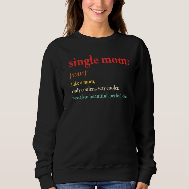 Sweatshirt Femmes Mère célibataire Définition Fête de la mère (Devant)