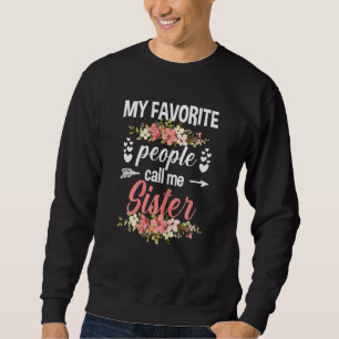 Sweatshirt FEMMES Mes Favoris Les gens m'appellent Soeur Mère