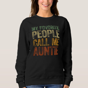Sweatshirt FEMMES Mes Gens Favoris M'Appelent Tante Tante Tan