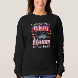 Sweatshirt Femmes Mignon J'ai Des Titres Maman Et Nounou Femm