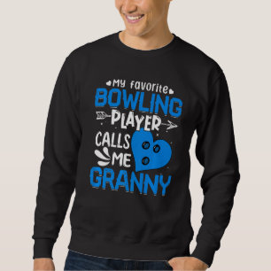 Sweatshirt Femmes Mon Joueur De Bowling favori M'Appelle Gran
