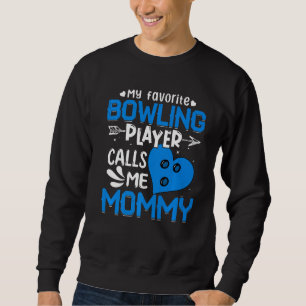 Sweatshirt Femmes Mon Joueur De Bowling Favori M'Appelle Mama