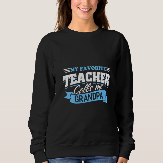 Sweatshirt Femmes Mon Professeur Préféré M'Appelle Grand-Père (Devant)