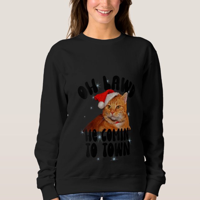 Sweatshirt FEMMES Oh Lawd He Comin' Chonk Christmas Chat Meme (Devant)