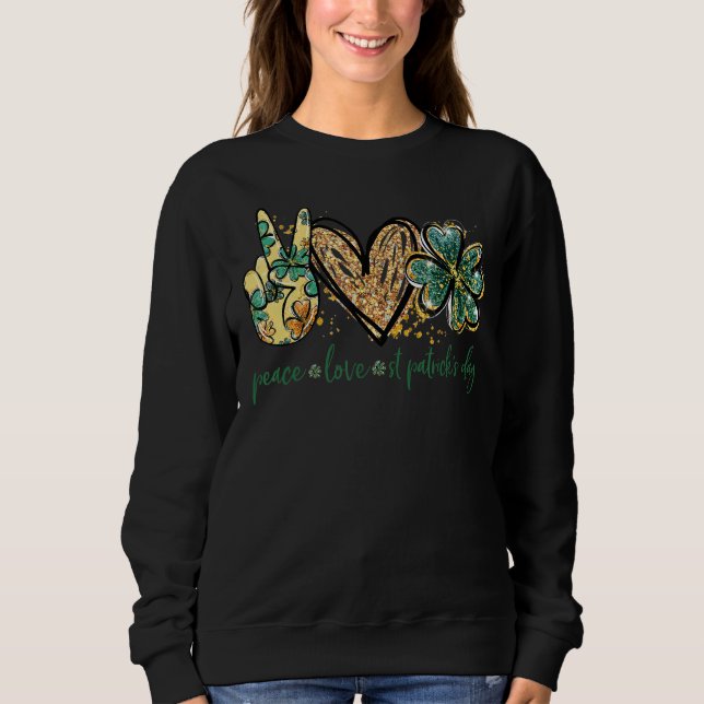 Sweatshirt Femmes Peace Love St Patrick S Day Lucky C Shamroc (Devant)