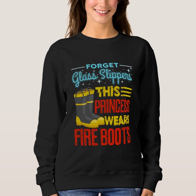 Sweatshirt Femmes Pompiers Cette Princesse Porte Des Bottes D (Devant)