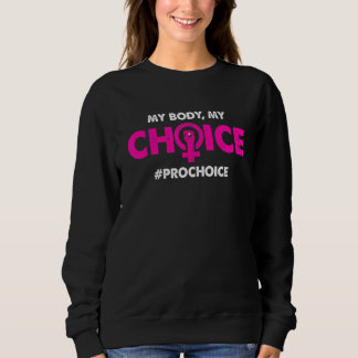 Sweatshirt Femmes Pro Choice Mon corps Mon choix Uterus Femme
