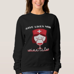 Sweatshirt Femmes Sauvent des vies maintenant Buvez du vin pl