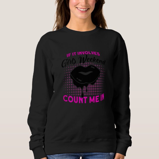 Sweatshirt Femmes Si Cela Implique Filles Week-end Fête Group (Devant)