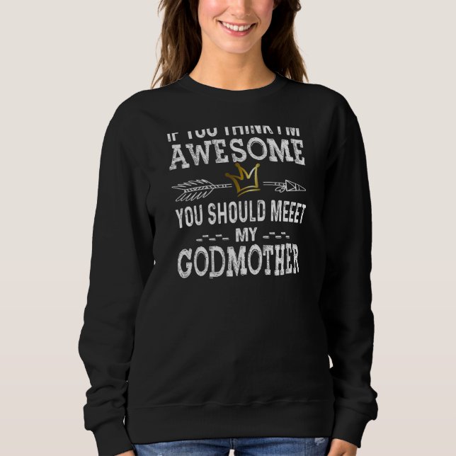Sweatshirt Femmes Si tu penses que je suis génial Rencontrez  (Devant)