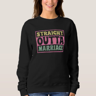 Sweatshirt Femmes tout droit sorties du mariage  divorce  enf