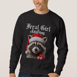 Sweatshirt Feral Girl Christmas Raccoon