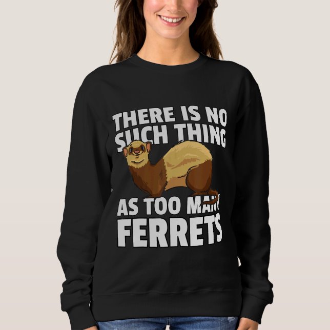 Sweatshirt Ferre Pour Un Propriétaire De Ferret (Devant)