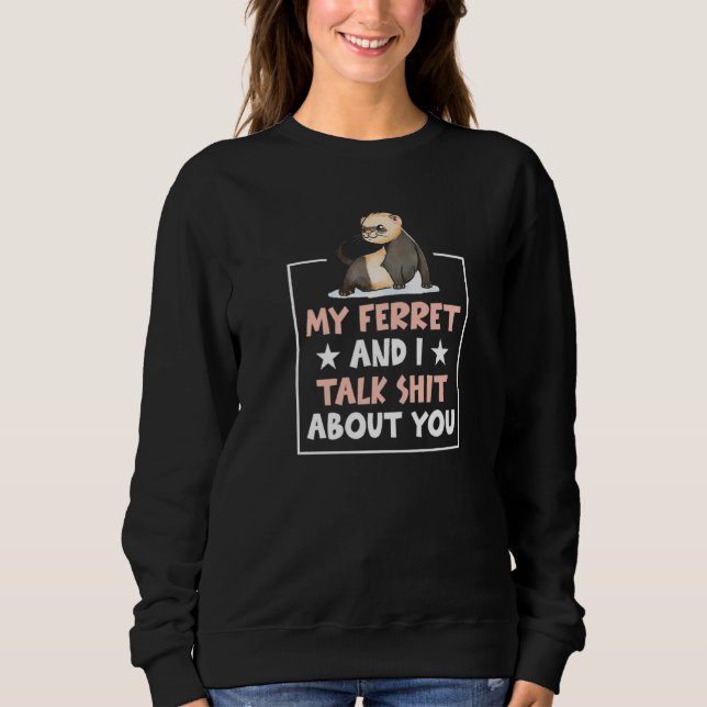 Sweatshirt Ferret Animal Pet Ferret Owner (Devant)