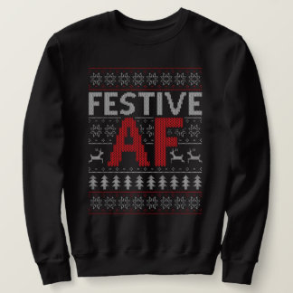 Sweatshirt FESTIVE AF Chandail moche de Noël