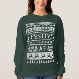 Sweatshirt Festive AF laide Motif de Noël