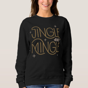 Sweatshirt Festive Jingle et Mingle Holiday Design