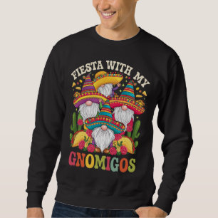 Sweatshirt Fête avec mes Gnomigos Gnome Cinco De Mayo